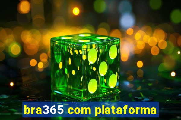 bra365 com plataforma